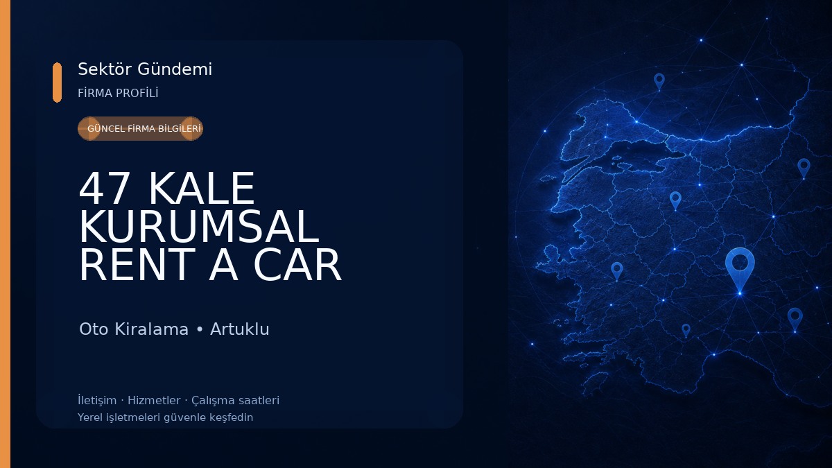 47 KALE KURUMSAL RENT A CAR Oto Kiralama