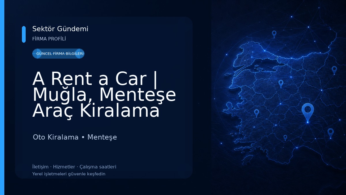 A Rent a Car | Muğla, Menteşe Araç Kiralama Şirketi 