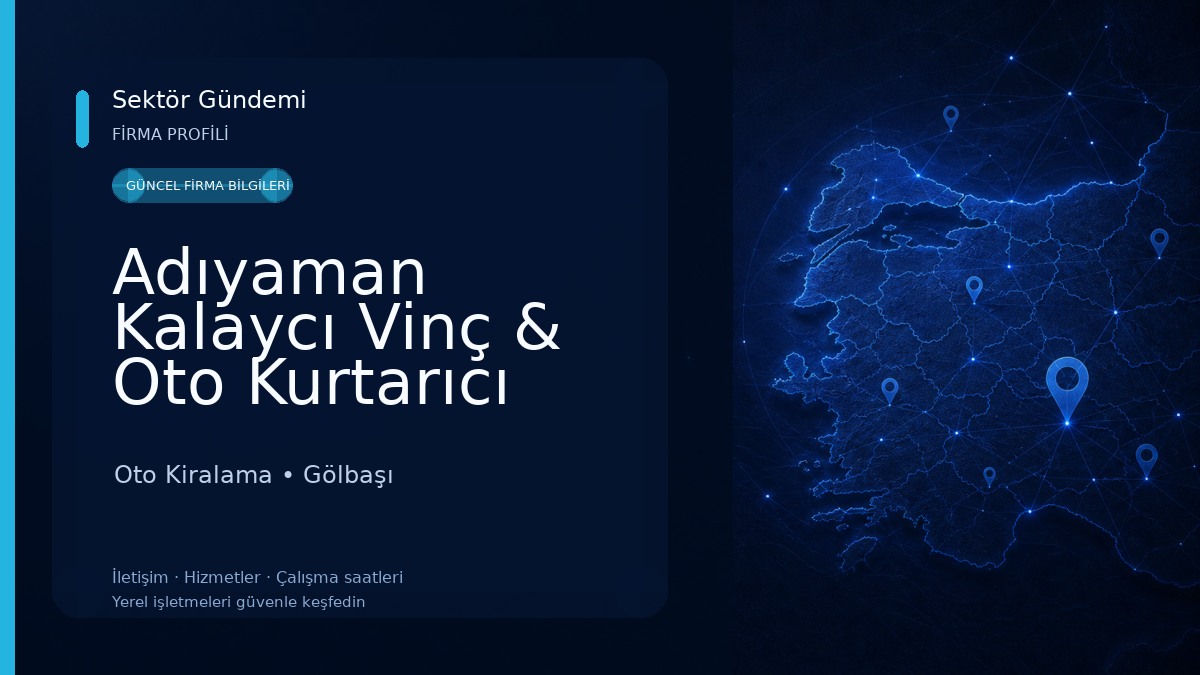 Adıyaman Kalaycı Vinç & Oto Kurtarıcı Oto Kiralama