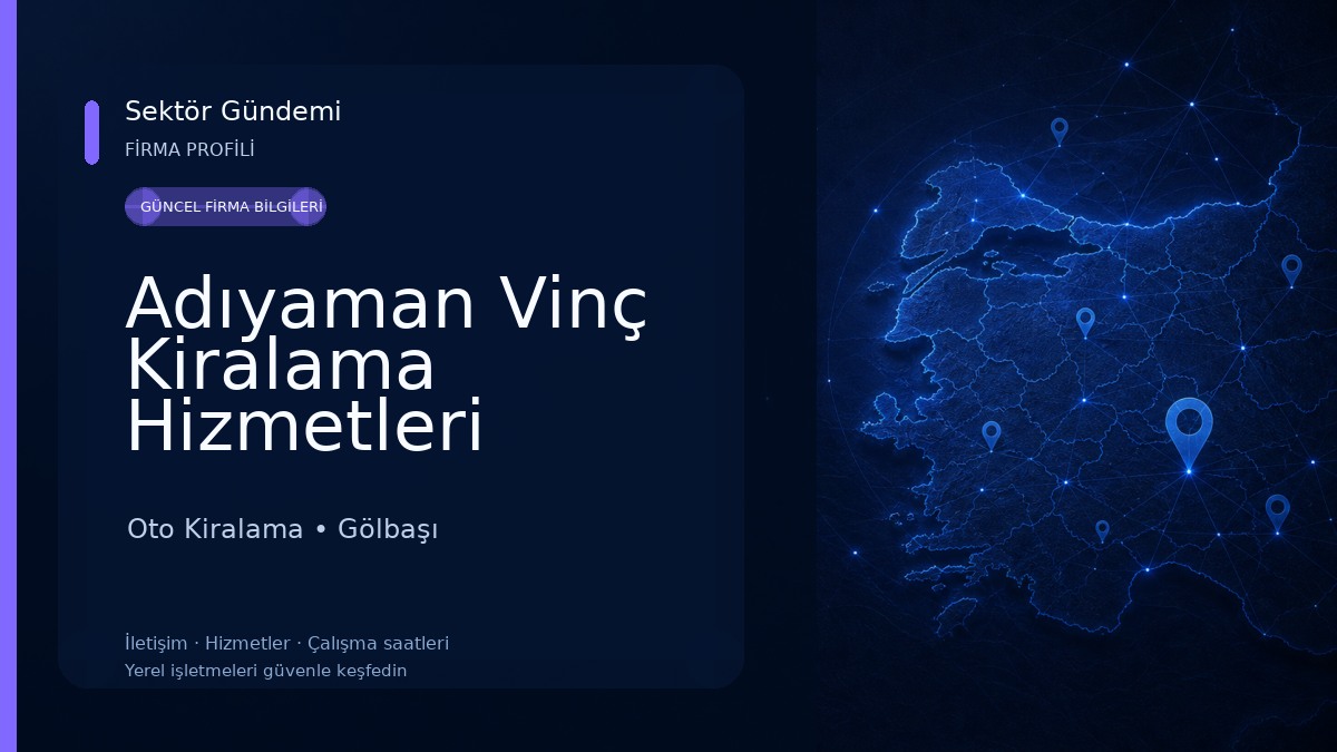 Adıyaman Vinç Kiralama Hizmetleri Oto Kiralama