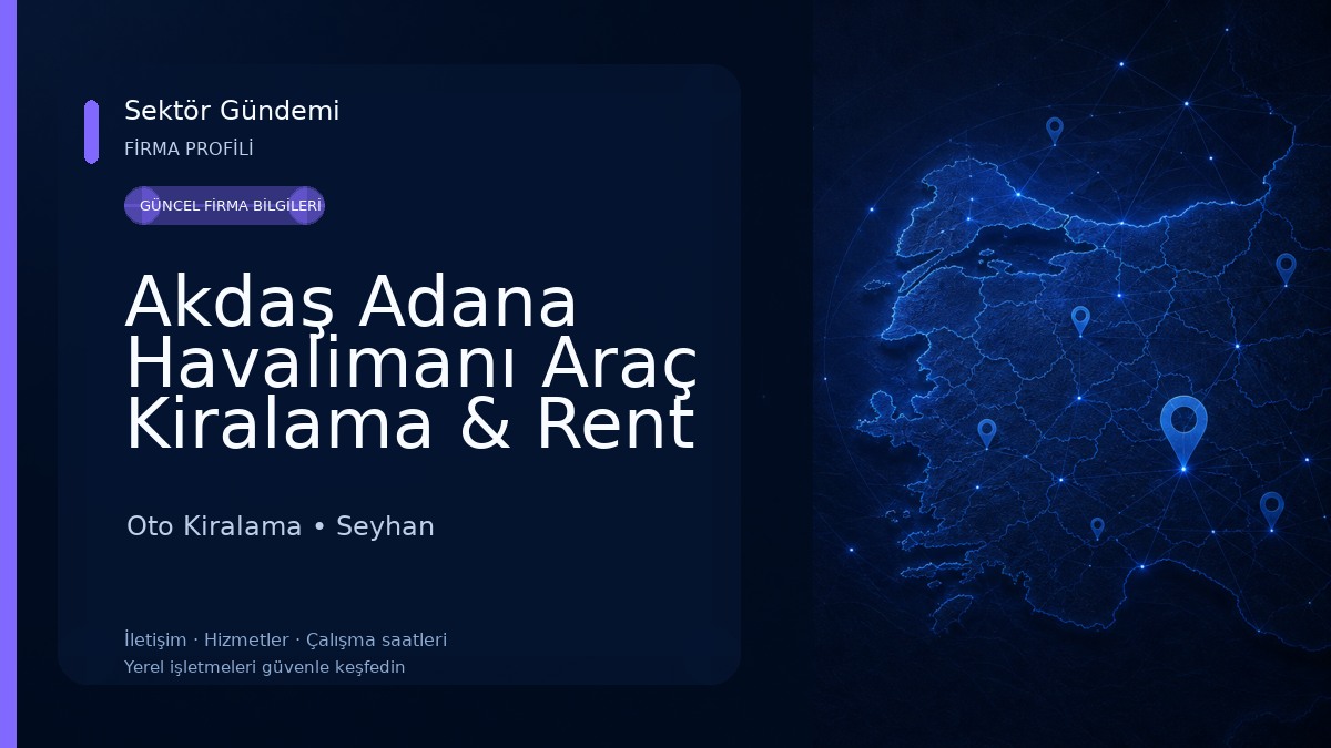 Akdaş Adana Havalimanı Araç Kiralama & Rent A Car Oto Kiralama