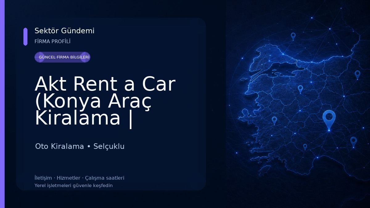 Akt Rent a Car (Konya Araç Kiralama | Konya Oto Kiralama) Oto Kiralama