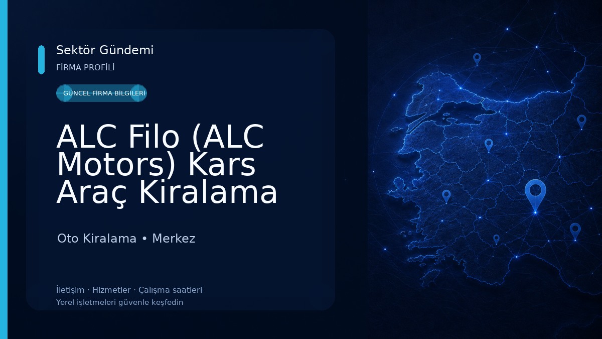ALC Filo (ALC Motors) Kars Araç Kiralama