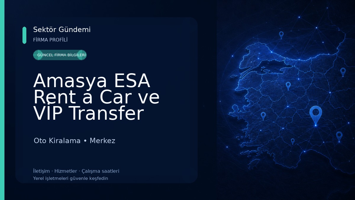 Amasya ESA Rent a Car ve VİP Transfer Oto Kiralama