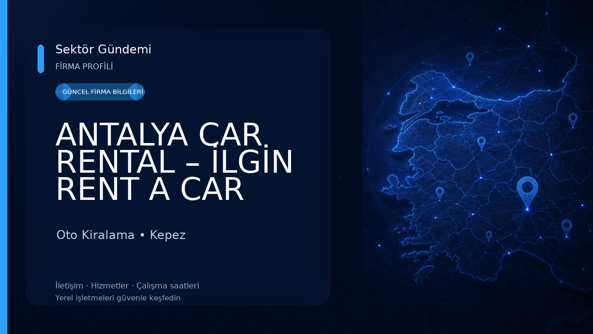 ANTALYA CAR RENTAL – İLGİN RENT A CAR 