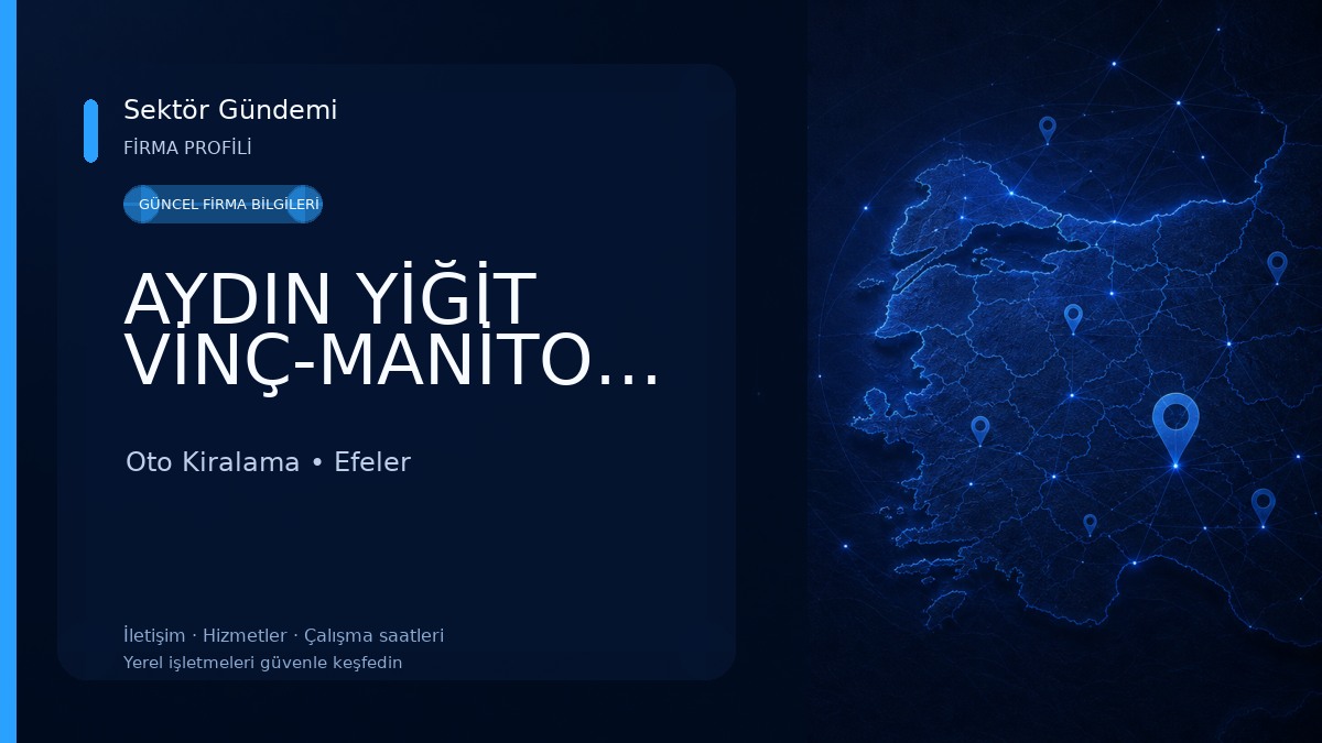 AYDIN YİĞİT VİNÇ-MANİTOU-FORKLİFT-PLATFORM Oto Kiralama