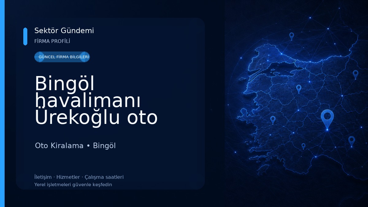 Bingöl havalimanı Ürekoğlu oto rent a car Oto Kiralama