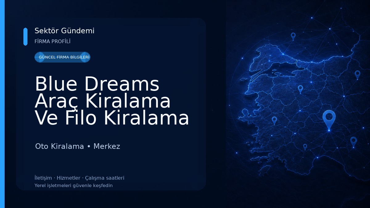Blue Dreams Araç Kiralama Ve Filo Kiralama