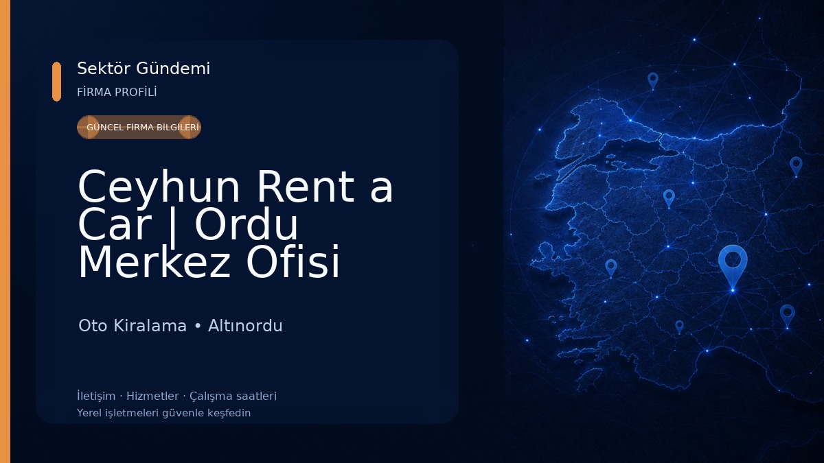 Ceyhun Rent a Car | Ordu Merkez Ofisi