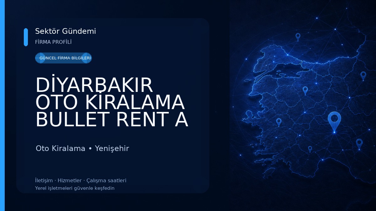 DİYARBAKIR OTO KİRALAMA BULLET RENT A CAR