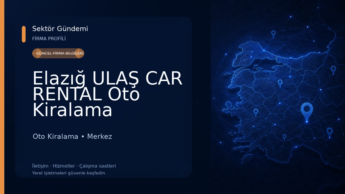 Elazığ ULAŞ CAR RENTAL Oto Kiralama Oto Kiralama
