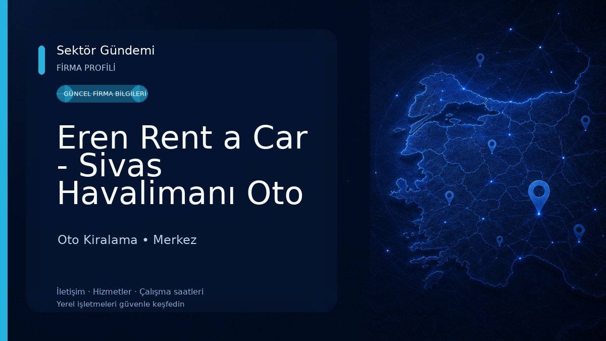 Eren Rent a Car - Sivas Havalimanı Oto Kiralama Oto Kiralama
