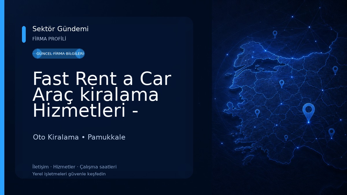 Fast Rent a Car Araç kiralama Hizmetleri - Denizli Rent a car Oto Kiralama