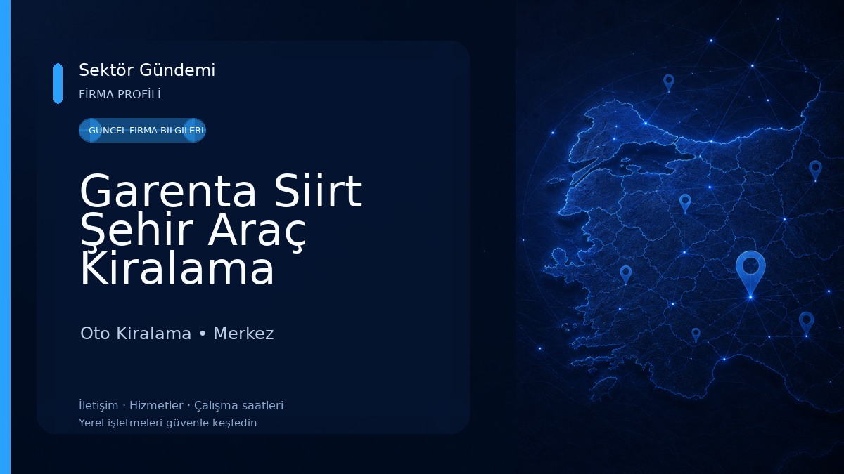 Garenta Siirt Şehir Araç Kiralama Oto Kiralama