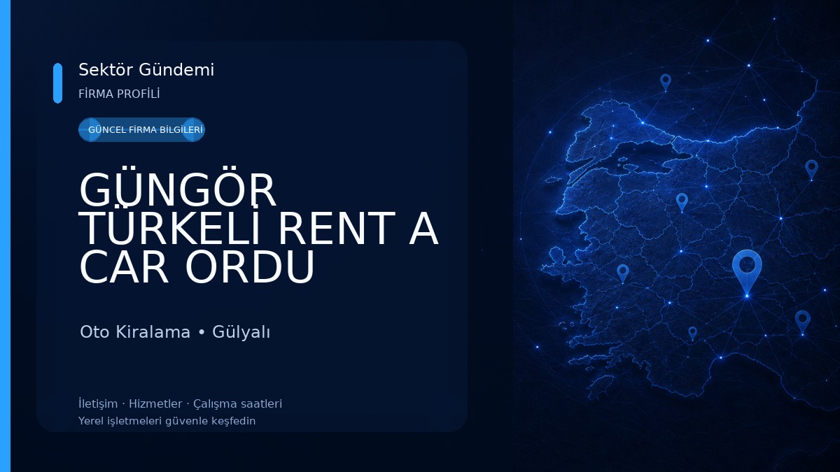 GÜNGÖR TÜRKELİ RENT A CAR ORDU HAVALİMANI ARAÇ KİRALAMA Oto Kiralama
