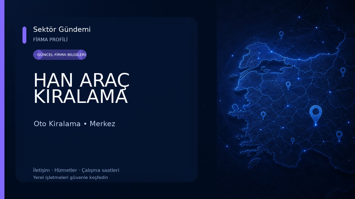 HAN ARAÇ KİRALAMA Oto Kiralama