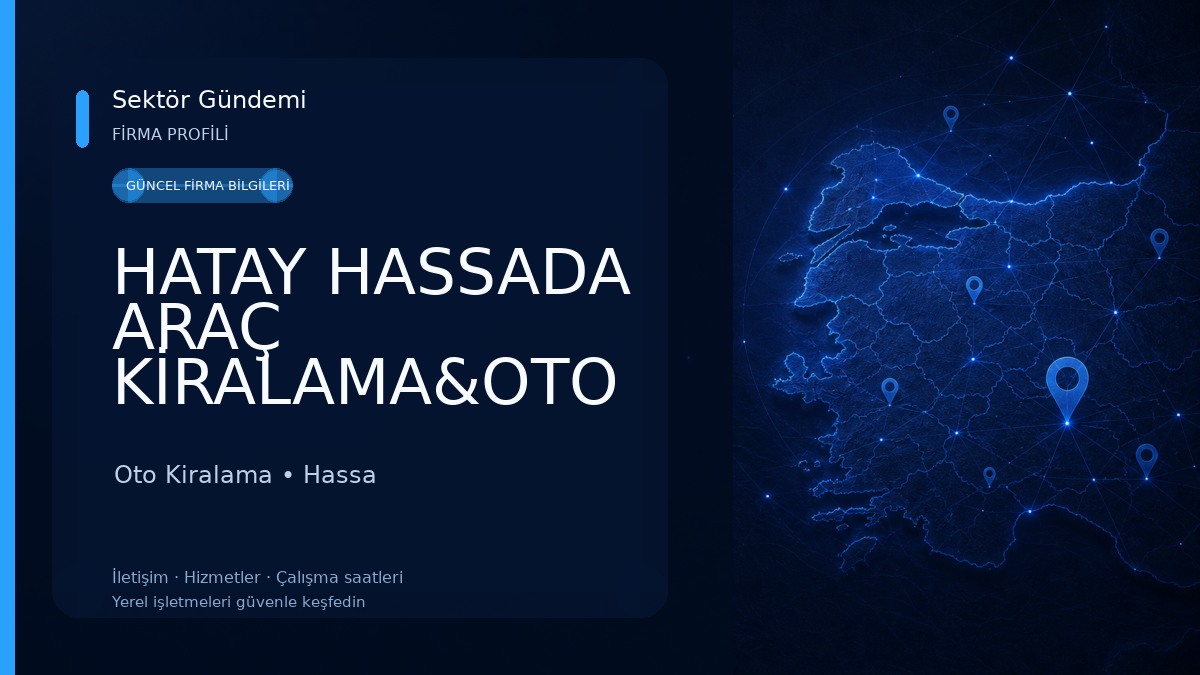 HATAY HASSADA ARAÇ KİRALAMA&OTO ÇEKİCİ KURTARICI Oto Kiralama