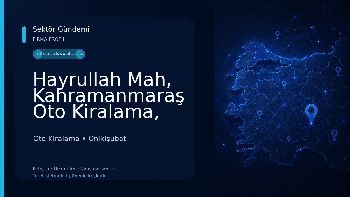 Hayrullah Mah, Kahramanmaraş Oto Kiralama, Onikişubat Oto Kiralama