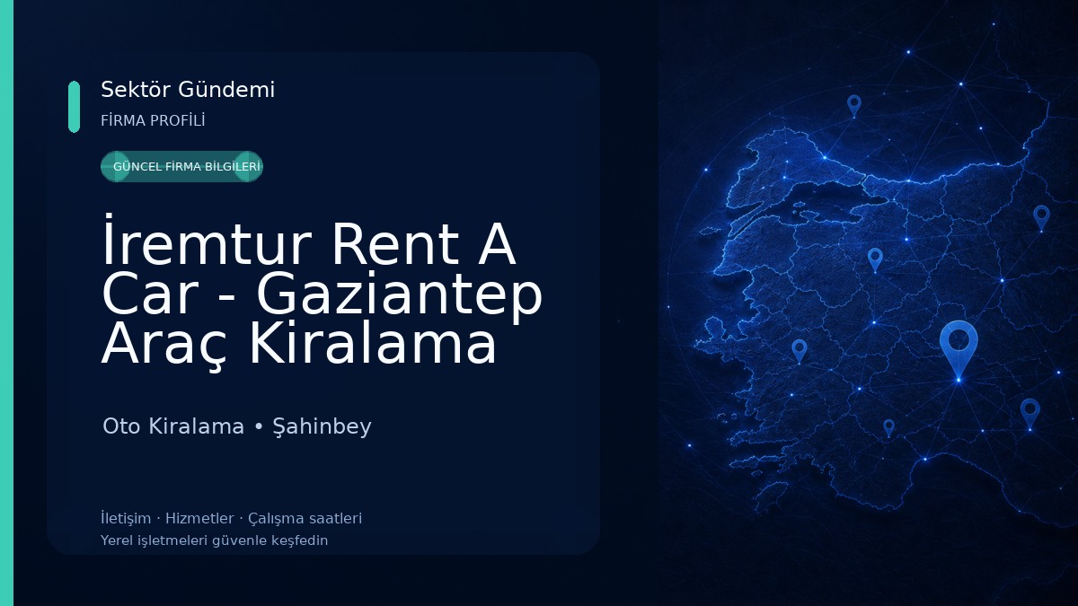 İremtur Rent A Car - Gaziantep Araç Kiralama Oto Kiralama