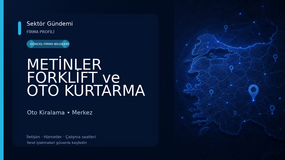 METİNLER FORKLİFT ve OTO KURTARMA Oto Kiralama