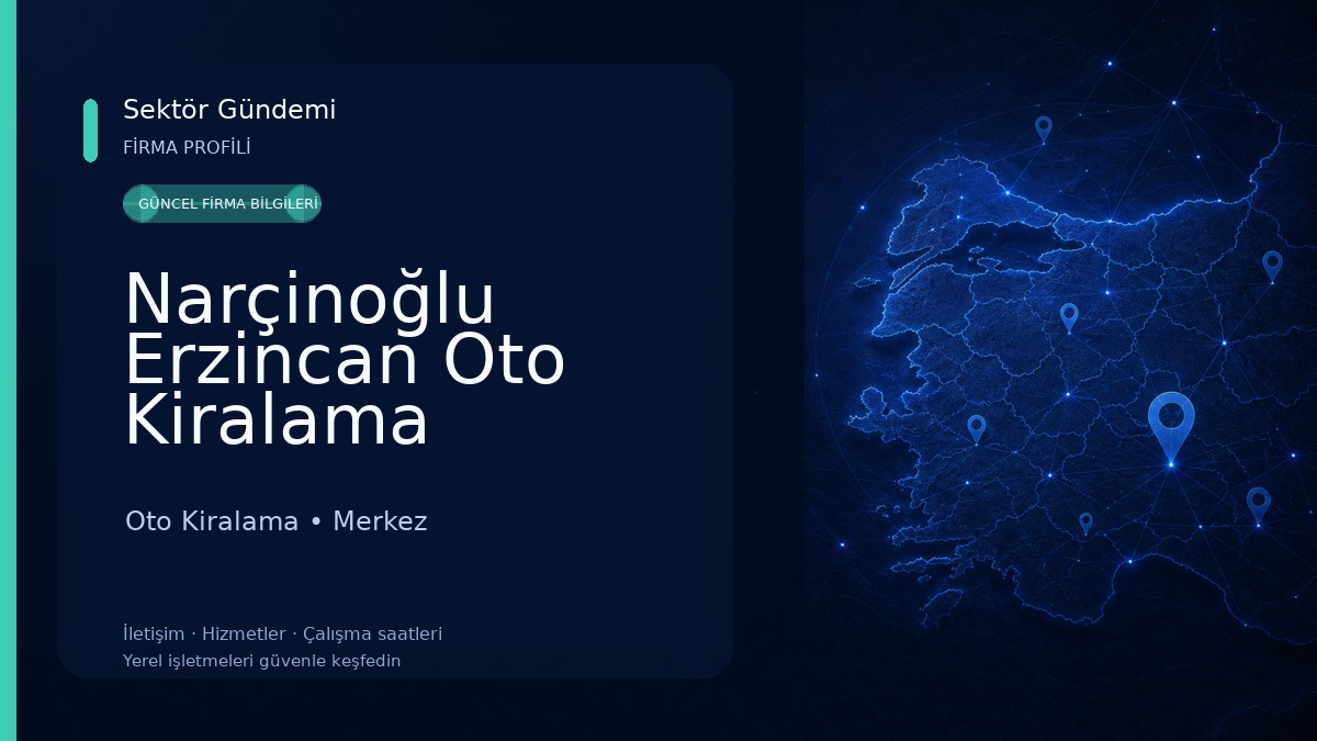 Narçinoğlu Erzincan Oto Kiralama Oto Kiralama