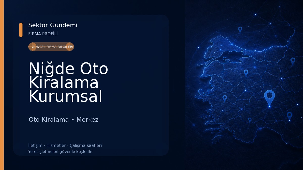 Niğde Oto Kiralama Kurumsal Kiralama 