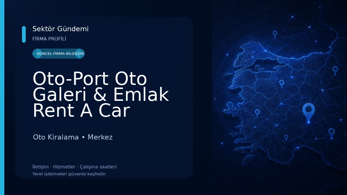 Oto-Port Oto Galeri & Emlak Rent A Car Oto Kiralama