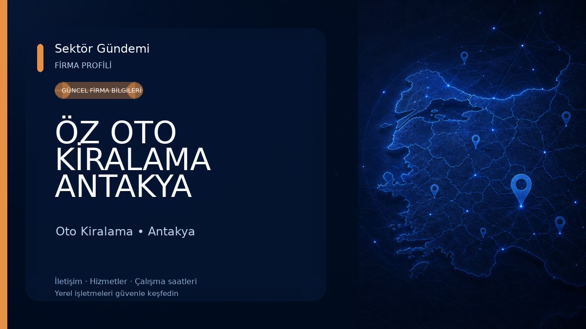 ÖZ OTO KİRALAMA ANTAKYA ŞUBESİ Oto Kiralama