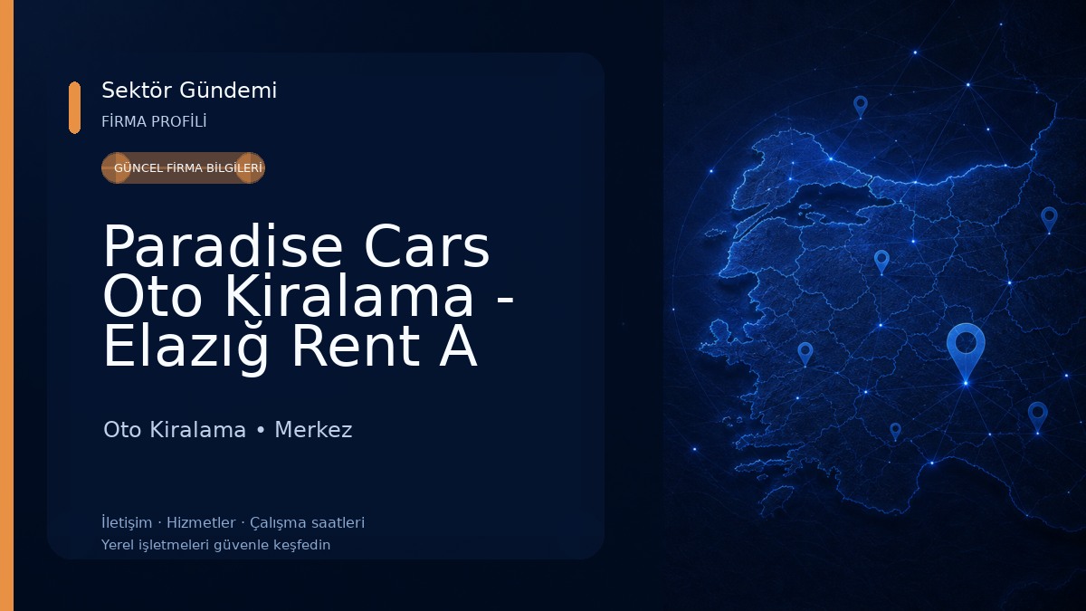 Paradise Cars Oto Kiralama - Elazığ Rent A Car
