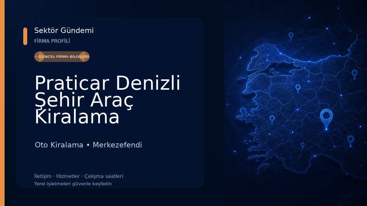 Praticar Denizli Şehir Araç Kiralama Oto Kiralama