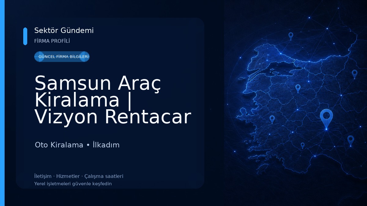 Samsun Araç Kiralama | Vizyon Rentacar Oto Kiralama
