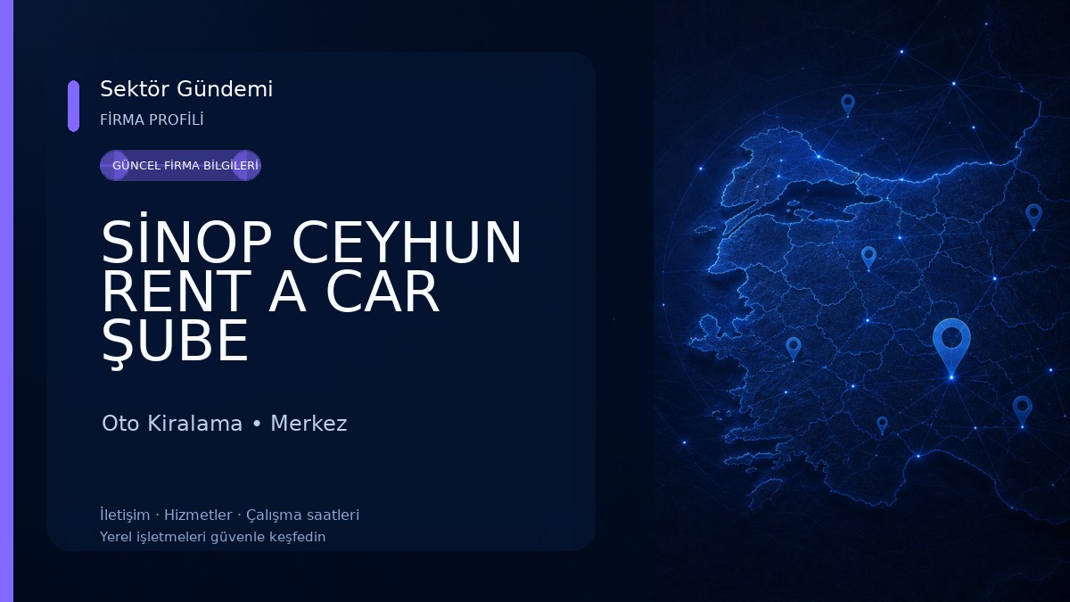 SİNOP CEYHUN RENT A CAR ŞUBE 