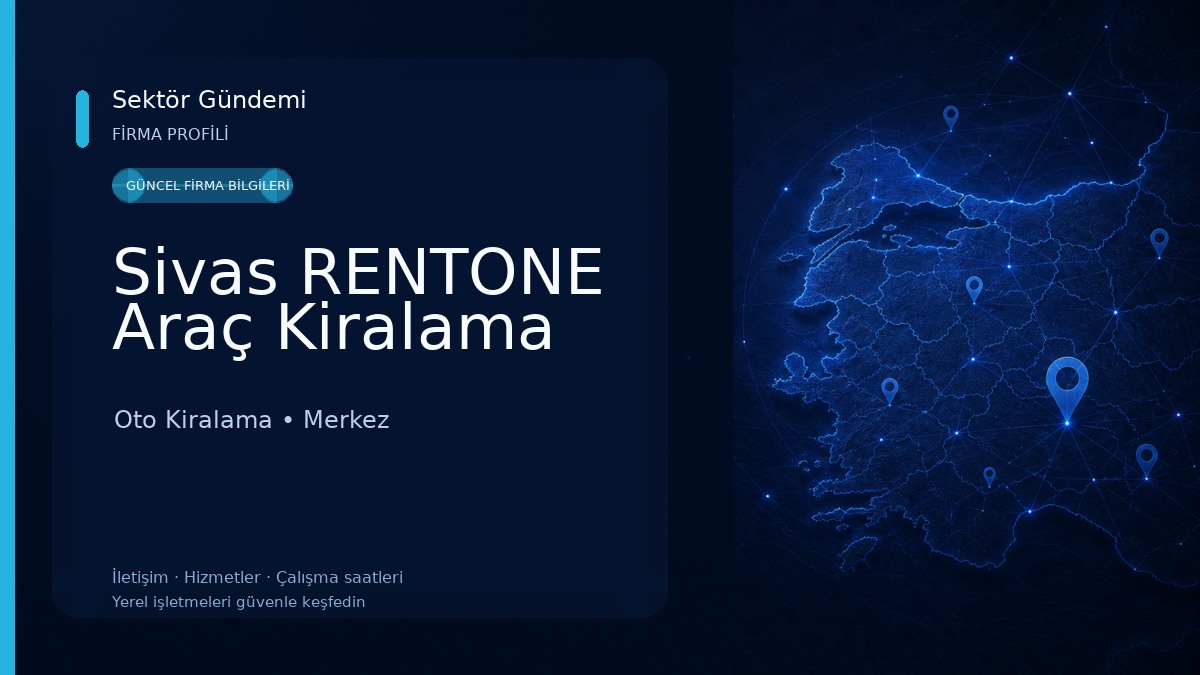 Sivas RENTONE Araç Kiralama Oto Kiralama