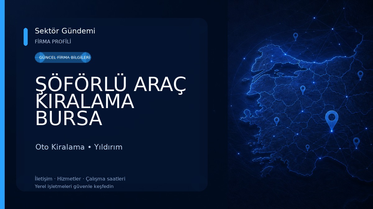 ŞÖFÖRLÜ ARAÇ KIRALAMA BURSA Oto Kiralama
