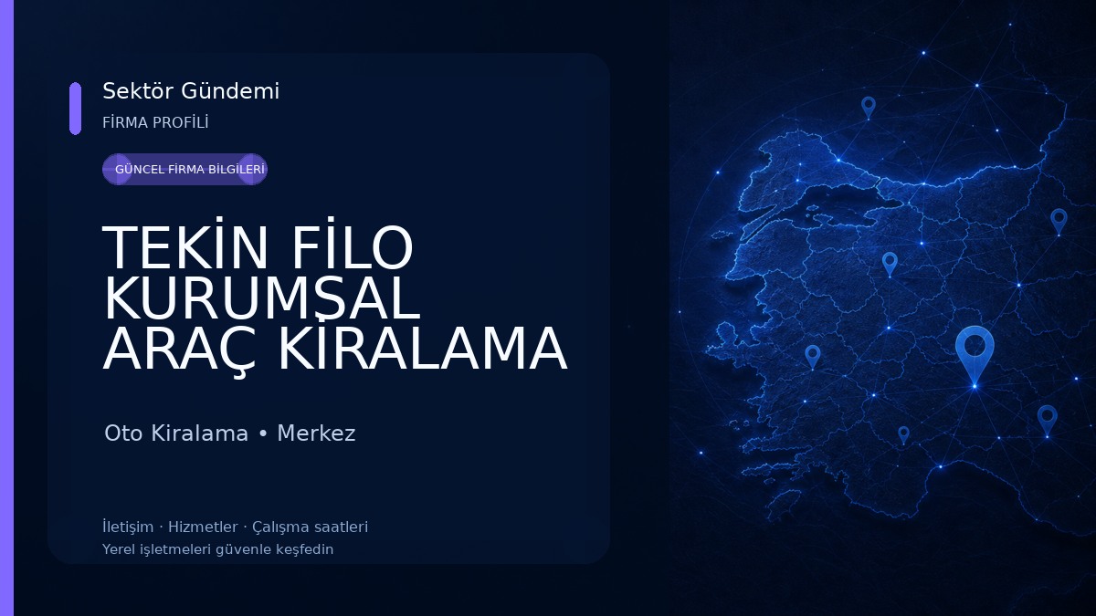 TEKİN FİLO KURUMSAL ARAÇ KİRALAMA