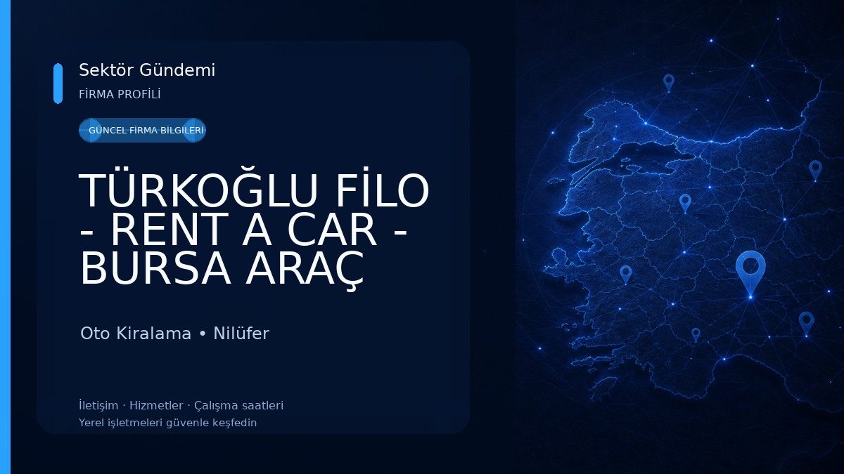 TÜRKOĞLU FİLO - RENT A CAR - BURSA ARAÇ KİRALAMA - OTO KİRALAMA 