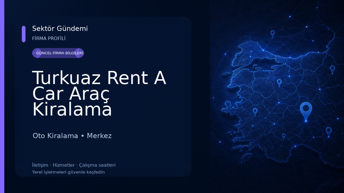 Turkuaz Rent A Car Araç Kiralama Oto Kiralama