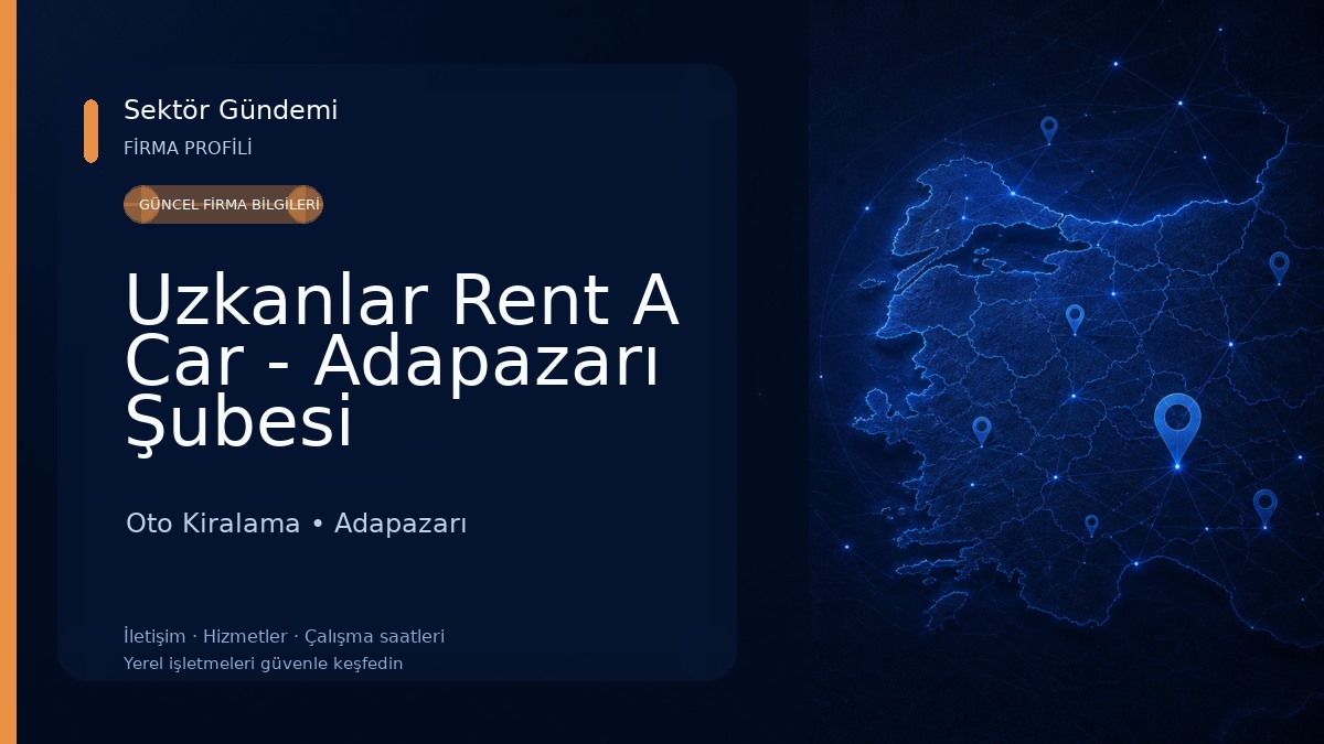 Uzkanlar Rent A Car - Adapazarı Şubesi Oto Kiralama