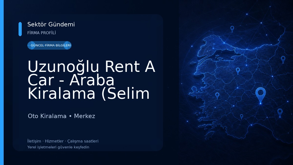 Uzunoğlu Rent A Car - Araba Kiralama (Selim Uzun) Oto Kiralama