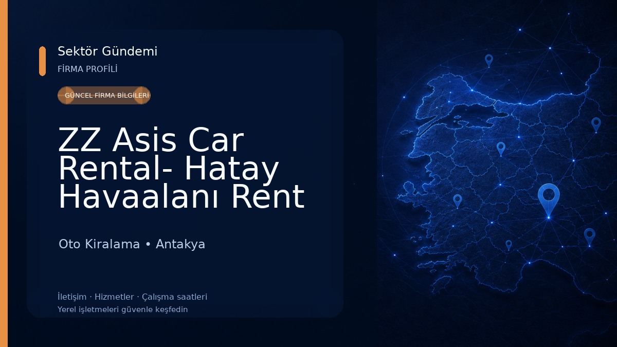 ZZ Asis Car Rental- Hatay Havaalanı Rent A Car Oto Kiralama